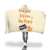 Image of Chat Êtes-Vous Un Chaton Hooded Blanket Custom Made